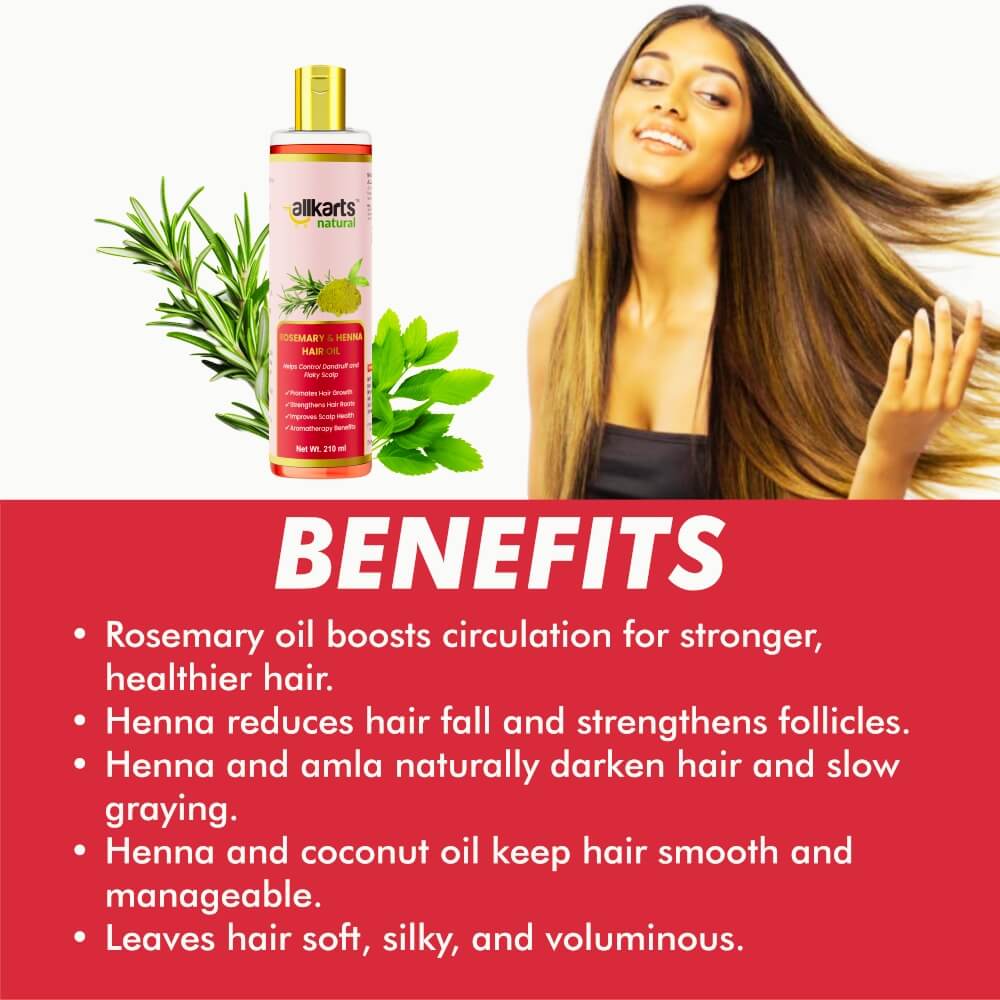 Benefits of Rosemary & Henna Hair Oil – Hair Growth, Stronger Roots & Scalp Nourishment – Allkarts Natural